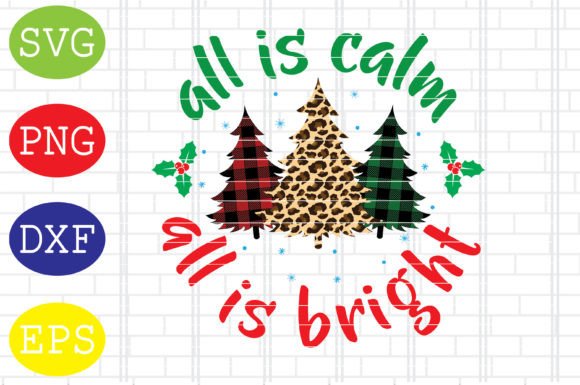 All is Calm All is Bright, Christmas Svg: Graphics & Crafts