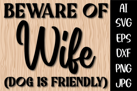 Beware of Wife, Doormat Designs: Graphics & Crafts for Local Branding