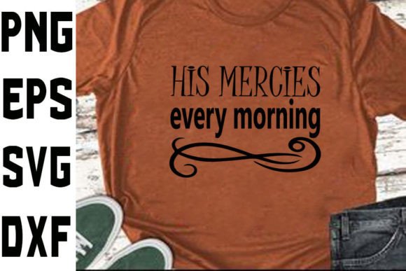 Chistian Jesus Svg Design, His Mercies E