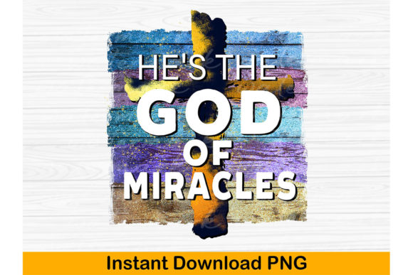 Christian PNG He's the God of Miracles P Graphics