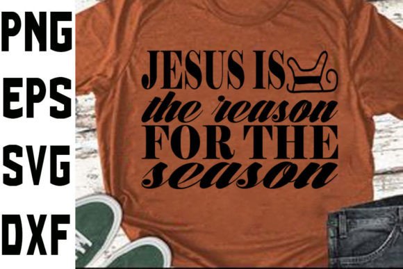 CHRISTMAS Svg Design Jesus is the Reason for the Season