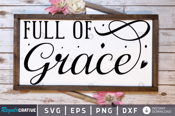 Full of Grace Svg Design