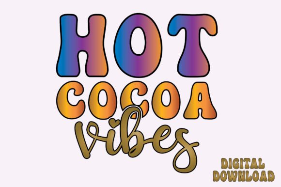 Hot Cocoa Vibes SVG: A Retro Christmas Graphic for Crafts & Branding