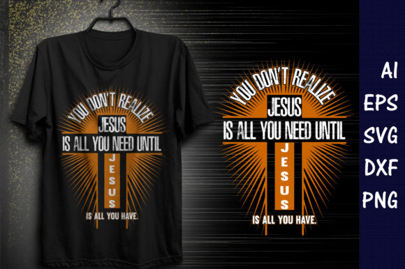 Jesus is All You Need Graphics & Print Templates