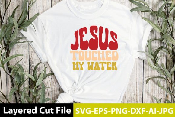 Jesus Touched My Water Retro Design: A Graphics & Crafts Review