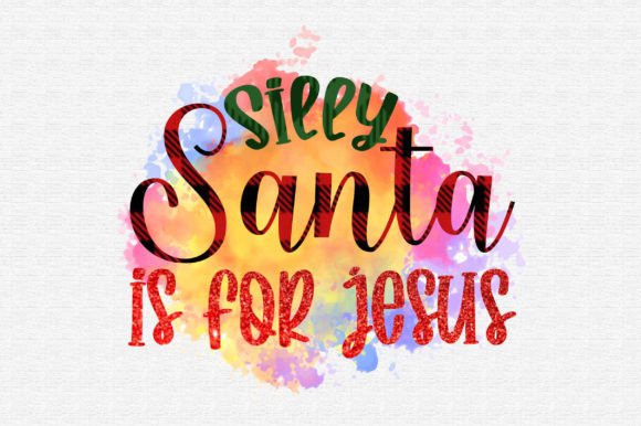 Silly Santa is for Jesus Sublimation – Graphics & Crafts Review