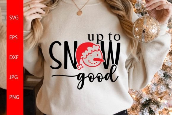 Up to Snow Good SVG: Graphics & Crafts Review